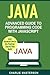 Java: Advanced Guide to Programming Code with Java (Java, JavaScript, Python, Code, Programming Language, Programming, Computer Programming)