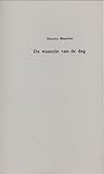 De waanzin van de dag by Maurice Blanchot De waanzin van de dag by Maurice Blanchot