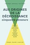 Aux origines de la décroissance - Cinquante penseurs