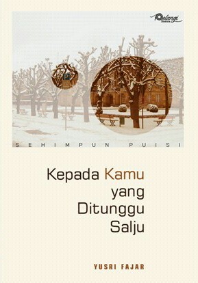 Kepada Kamu yang Ditunggu Salju