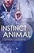 Duncan Andrews Tome 2 : Instinct Animal