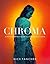 Chroma: A Photographer's Gu...