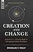 Creation And Change: Genesis 1:1–2:4 in the Light of Changing Scientific Paradigms