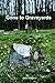 Gone to Graveyards