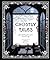 Ghostly Tales: Spine-Chilling Stories of the Victorian Age
