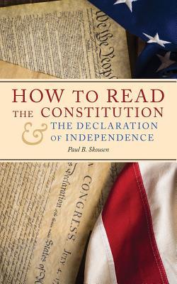 How to Read the Constitution and the Declaration of Independence (Freedom in America) by Paul B. Skousen book cover