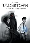 Undertown: Der Le...