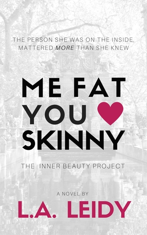Me Fat You Skinny: The Inner Beauty Project