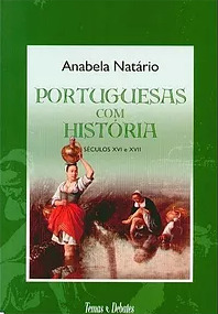 Portuguesas com História - séculos XVI e XVII