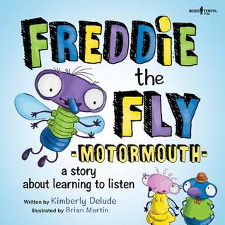 Freddie the Fly: Motormouth: A Story about Learning to Listen