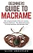 Beginners Guide to Macramé by Alice Anderson