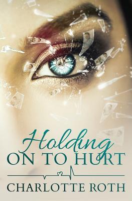 Holding on to Hurt (Paperback)