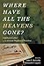 Where Have All the Heavens Gone? by John P. McCarthy