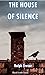 The House of Silence