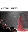 Catwalking: Photographs by Chris Moore