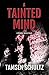A Tainted Mind by Tamsen Schultz