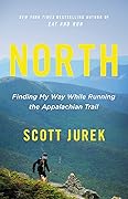 North: Finding My Way While Running the Appalachian Trail