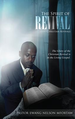 The Spirit of Revival: Christian Revivals