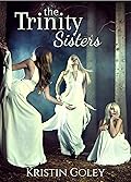 The Trinity Sisters: a magical trilogy