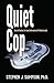 Quiet Cop by Stephen J. Sampson