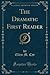 The Dramatic First Reader (Classic Reprint)