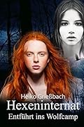 Hexeninternat - Entführt ins Wolfcamp