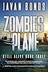 Zombies On A Plane by Javan Bonds