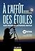 A l'affût des étoiles - 18e édition - Guide pratique de l'astronome amateur: Guide pratique de l'astronome amateur