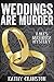 Weddings are Murder (Bee's ...