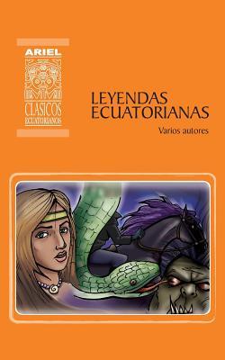 Leyendas Ecuatorianas (Ariel Clásicos Ecuatorianos) (Spanish Edition)