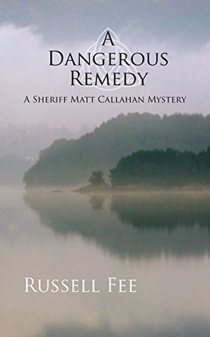 A Dangerous Remedy (Sheriff Matt Callahan #1)