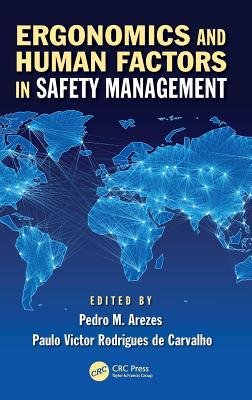 Ergonomics and Human Factors in Safety Management (Industrial and Systems Engineering Series)