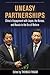 Uneasy Partnerships: China’s Engagement with Japan, the Koreas, and Russia in the Era of Reform (Studies of the Walter H. Shorenstein Asia-Pacific Research Center)