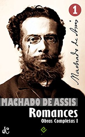Obras Completas de Machado de Assis I: Romances (Kindle Edition)