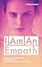 I Am an Empath: Energy Healing Guide for Empathic and Highly Sensitive People (My World)