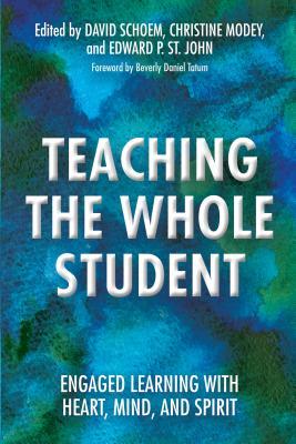 Teaching the Whole Student: Engaged Learning With Heart, Mind, and Spirit