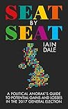 Seat by Seat by Iain Dale Seat by Seat by Iain Dale