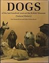 Dogs of the Last Hundred Years at the British Museum by Kim Dennis-Bryan