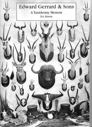 Edward Gerrard & Sons: A Taxidermy Memoir (Hardcover)