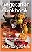 Vegetarian Cookbook by Matelong Kelvin