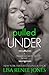 Pulled Under (Walker Security, #2; Tall, Dark & Deadly, #5)