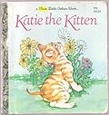Katie the Kitten (A First Little Golden Book)