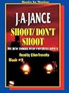 Shoot Don't Shoot by J.A. Jance