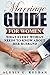 Marriage Guide for Women: W...