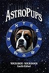 AstroPups: Your Sign - Your Dogs