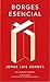 Borges esencial