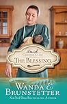 The Blessing by Wanda E. Brunstetter