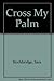 Cross My Palm