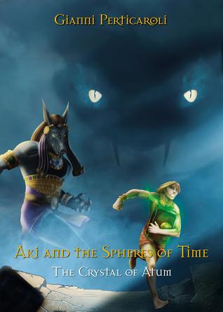 The Crystal of Atum (Aki and the Spheres of Time, #3)