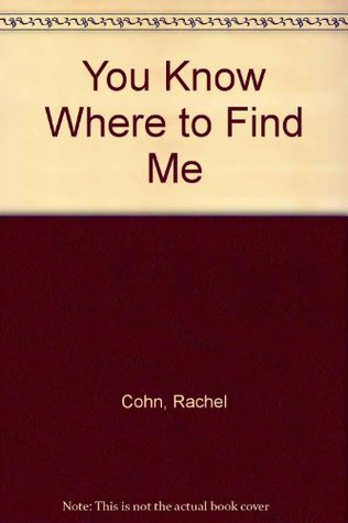 You Know Where to Find Me